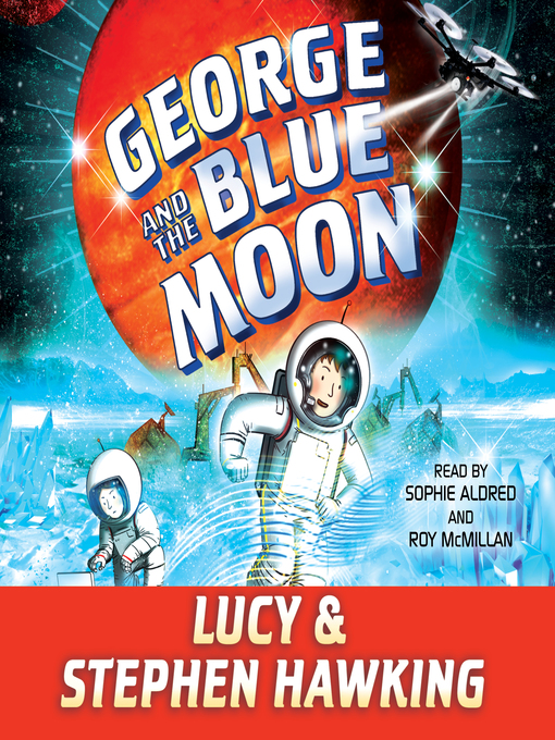 Title details for George and the Blue Moon by Stephen Hawking - Available